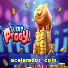 acelerador coin master 2024